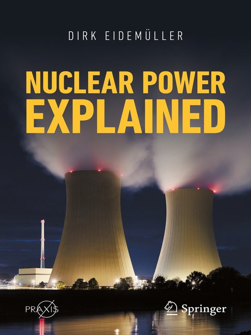 Title details for Nuclear Power Explained by Dirk Eidemüller - Available